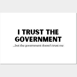 I Trust the Government Posters and Art